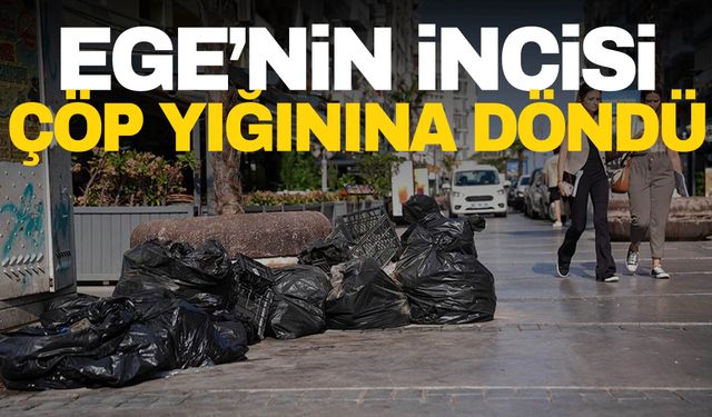 İzmir'de belediye çalışanları işi bıraktı! Kent merkezinde çöp yığınları oluştu