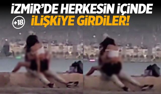 İzmir'de herkesin içinde ilişkiye girdiler! Kordon'da çekilen video şok etti