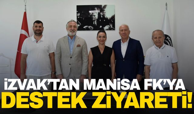 İZVAK'tan Manisa FK'ye ziyaret