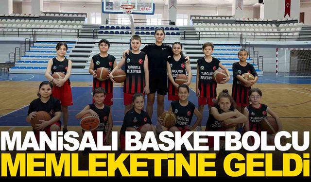 Kariyeri başarılarla dolu… Manisalı basketbolcu memleketinde!