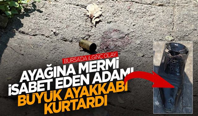 Kavgada silahlar konuştu! Ölüm teğet geçti… 44 numara ayakkabısı hayatını kurtardı!