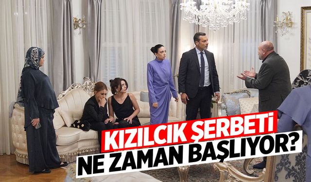 Kızılcık Şerbeti Ne Zaman Başlıyor? Diziye Kimler Girecek? İşte 3. Sezon Yayın Tarihi