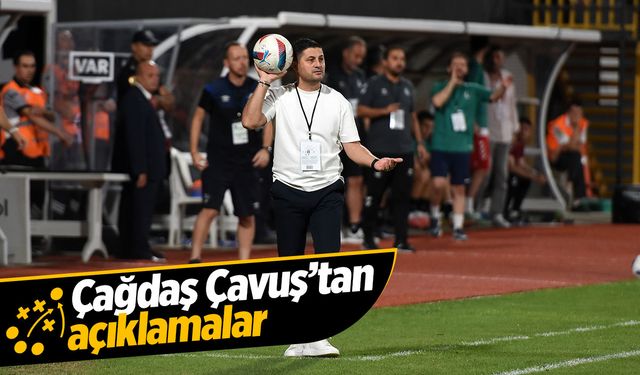 Manisa FK'da Çağdaş Çavuş'tan açıklamalar