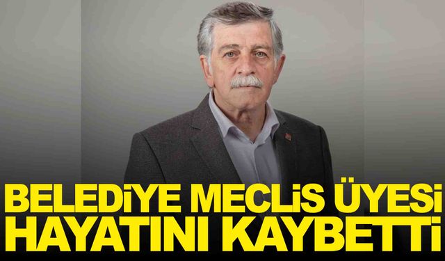 Manisa’da belediye meclis üyesi hayatını kaybetti