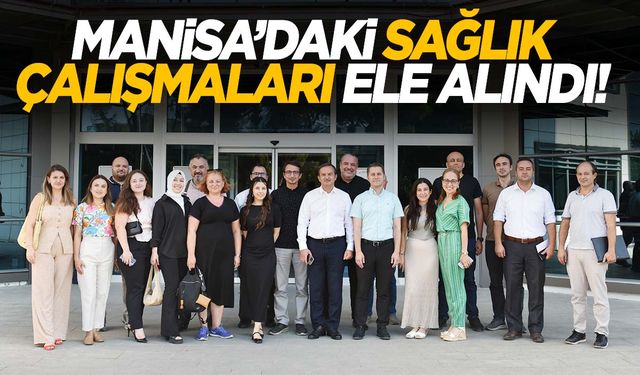 Manisa'daki sağlık çalışmaları değerlendirildi