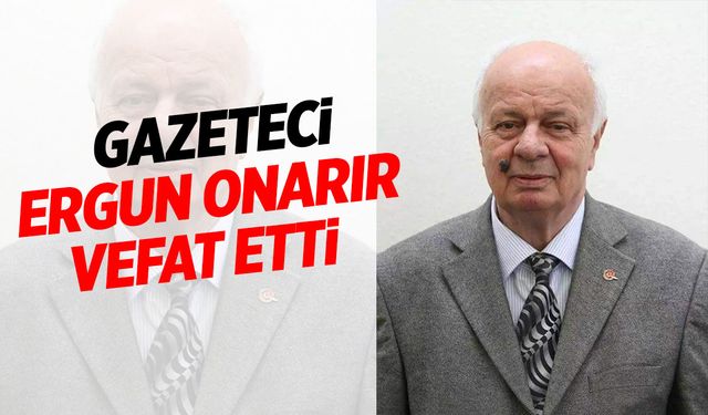 Manisalı Gazeteci Ergun Onarır Vefat Etti