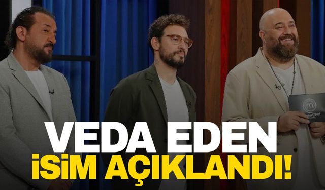 MasterChef’e veda eden isim açıklandı!