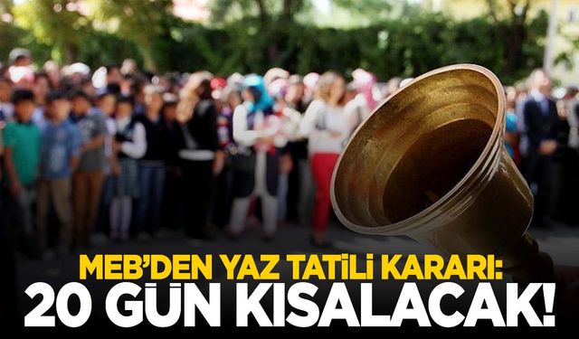 MEB’den öğrencileri üzecek karar! Yaz tatili 20 gün kısalacak!