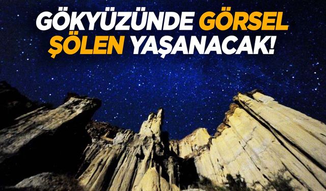 Meteor yağmuru heyecanı… Sayılı günler kaldı!