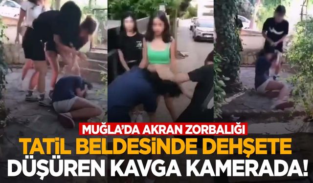 Muğla’da dehşete düşüren anlar! 6 kız, 2 kızı evire çevire dövdü!