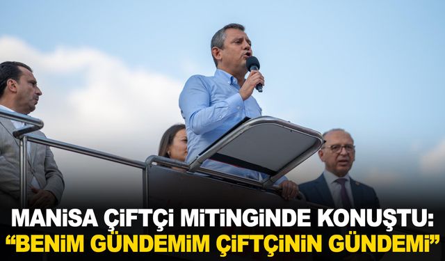 Özgür Özel Manisa’dan seslendi: “Ya hep beraber ya hiçbirimiz”