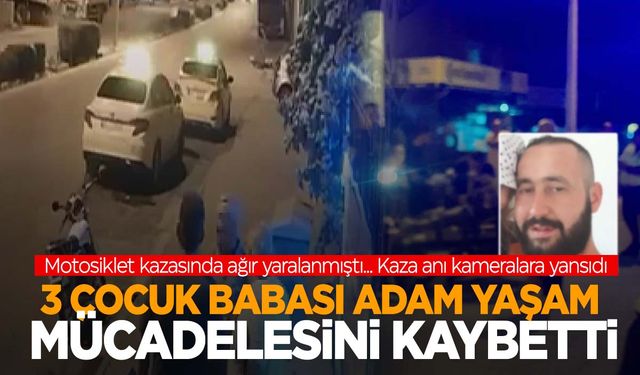 Manisa’da kazada ağır yaralanmıştı… 3 çocuk babası adamdan acı haber geldi!