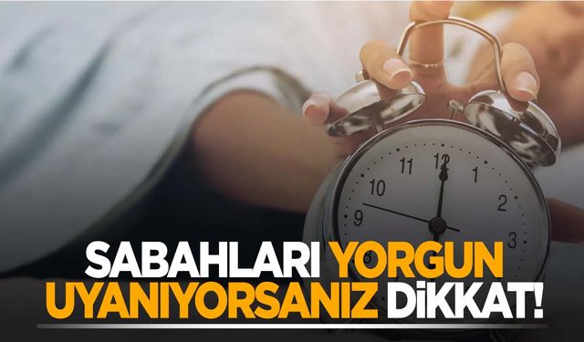 Sabahları yorgun mu uyanıyorsunuz? Sebebi fibromiyalji olabilir!