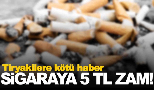 Tiryakilere sabah şoku! Sigaraya 5 TL zam geldi!