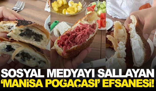 Sosyal medyayı sallayan ‘Manisa poğaçası’ efsanesi!