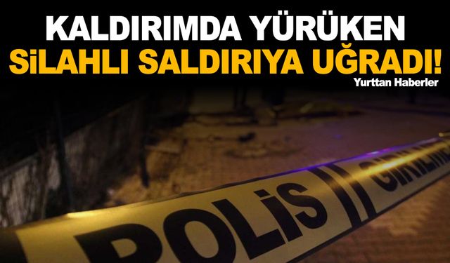 Kaldırımda yürürken silahlı saldırıya uğradı! Kanlar içinde yere yığıldı