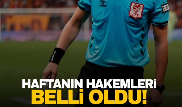 Süper Lig’de 4. haftanın hakemleri belli oldu