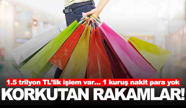 1.5 trilyon TL’lik işlem var… 1 kuruş nakit para yok… Bu işin sonu nereye varacak?