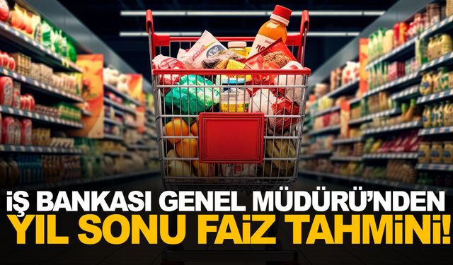 İş Bankası Genel Müdürü'nden yıl sonu faiz tahmini