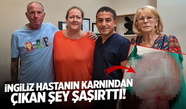 Türkiye'de İngiliz hastanın karnından çıkan kitle şaşırttı!