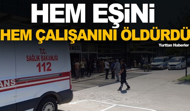 Hem eşini hem çalışanını öldürdü!