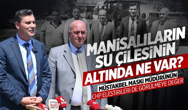 Manisalıların Su Çilesinin Perde Arkasında ‘Kıyak Emeklilik’ Mi Var?