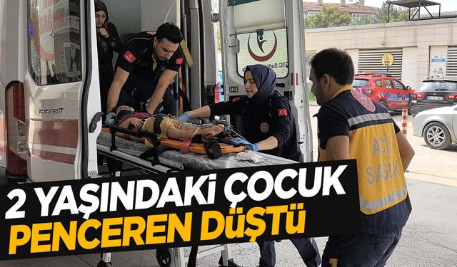 2 yaşındaki çocuk 6 metreden düşerek ağır yaralandı!