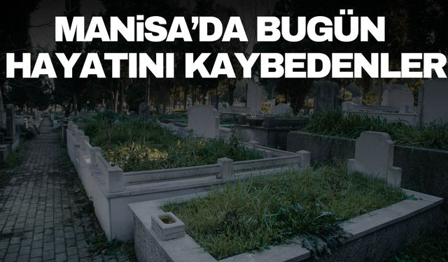 6 Kişi hayatını kaybetti | 19 Eylül 2024 Perşembe hayatını kaybedenler