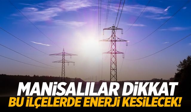 Şehzadeler, Salihli, Turgutlu da listede… Çok kişiyi etkiliyor! 9 Eylül 2024 Manisa Elektrik Kesintisi