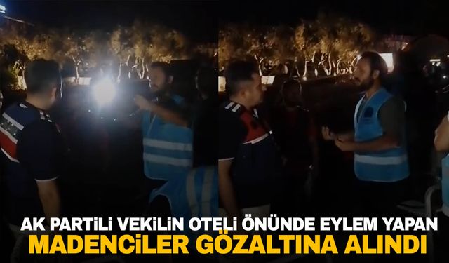 AK Partili vekilin oteli önünde eylem yapan Somalı madenciler gözaltına alındı