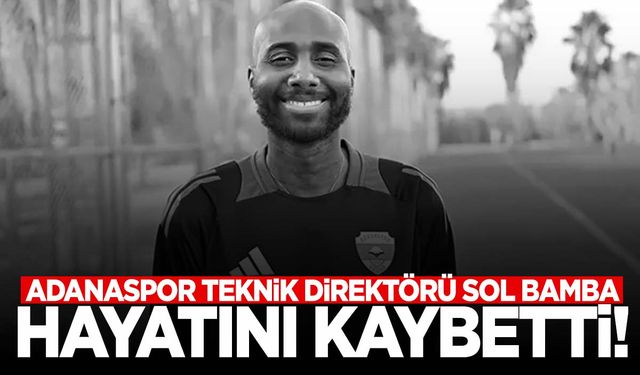 Adanaspor’un acı günü… Teknik direktör Sol Bamba Manisa’da hayatını kaybetti!