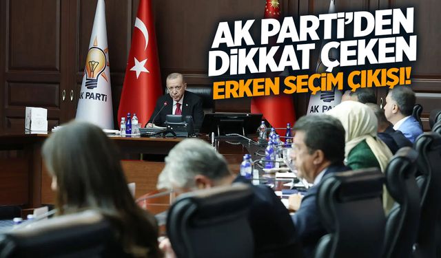 AK Parti’den dikkat çeken 'Erken Seçim' mesajı