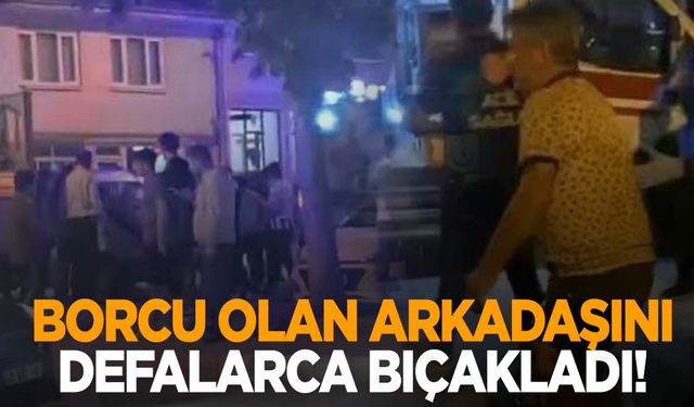 Alacak verecek tartışmasında kan aktı! 10 bin TL için arkadaşını bıçakladı!