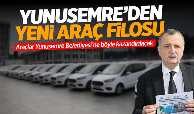 Yunusemre Belediyesi 64 araç kiraladı… Kiralık araçlar belediye bünyesine bu yolla kazandırılacak!