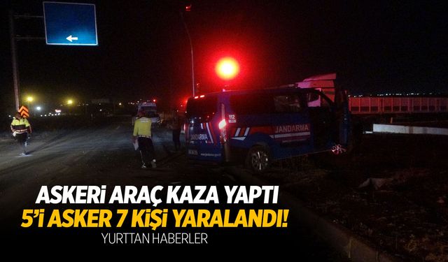 Askeri araç Malatya'da kazaya karıştı: 5'i asker 7 yaralı