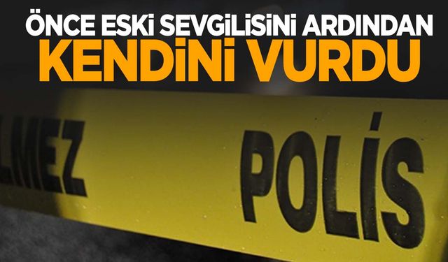 Aydın’da eski sevgilisini öldürüp kaçan erkek kendini vurdu!