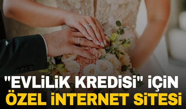 Bakanlık duyurdu! "evlilik kredisi" için özel internet sitesi