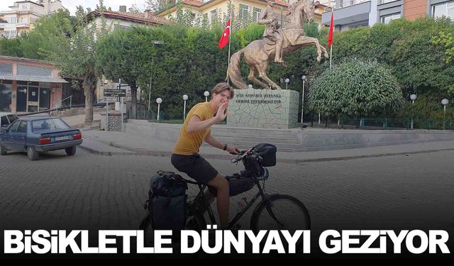 Bisikletiyle dünyayı geziyor… Manisa’ya da geldi