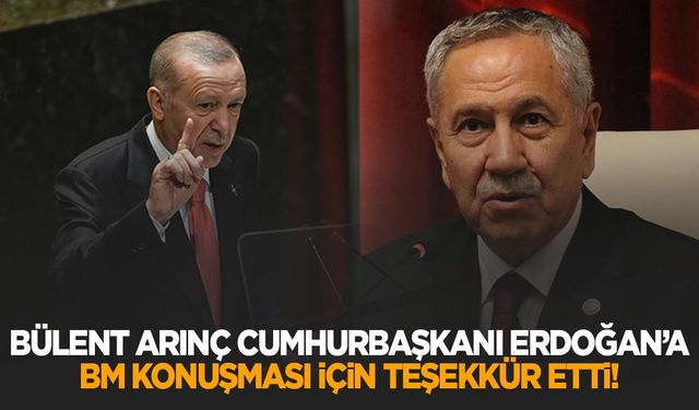 Bülent Arınç’tan Cumhurbaşkanı Erdoğan’a BM konuşması teşekkürü!