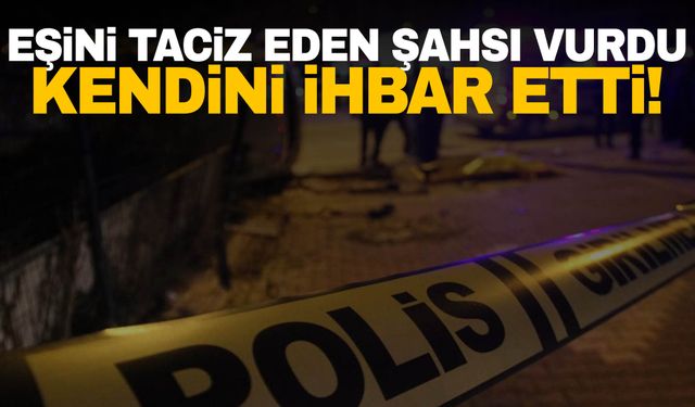 Bursa’da eşini taciz eden kişiyi vurdu, kendini ihbar etti