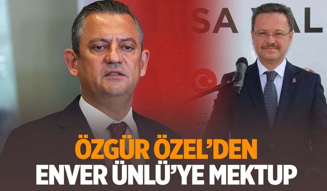 CHP lideri Özgür Özel’den Enver Ünlü’ye veda mektubu