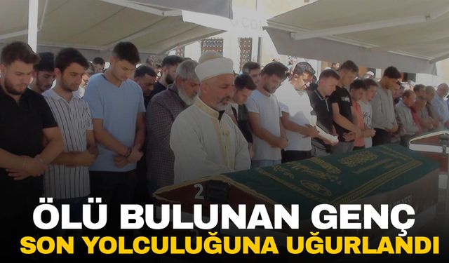 Çorum’da 5 gündür kayıp olarak aranıyordu… 22 yaşındaki genç son yolculuğuna uğurlandı