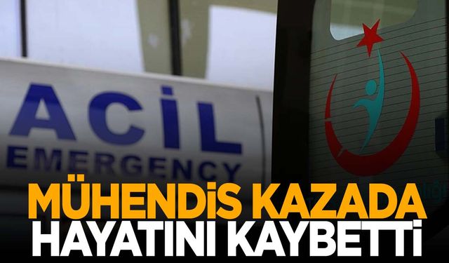 Denizli’de maden mühendisi işe giderken kaza yaptı! Hayatını kaybetti