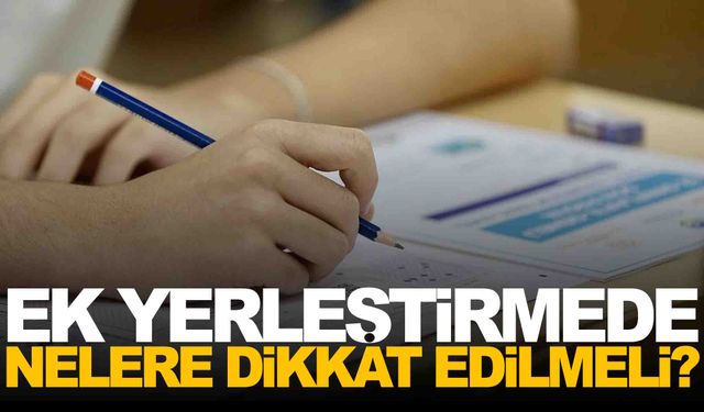 Ek yerleştirmede nelere dikkat edilmeli?