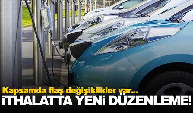 Elektrikli araç ithalatında yeni düzenleme