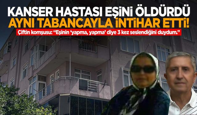 Emekli astsubay kanser hastası eşini öldürüp intihar etti