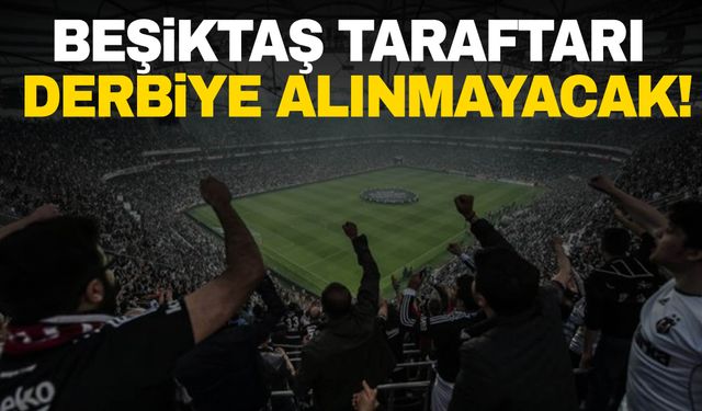 Emniyet’ten derbi öncesi kritik karar!