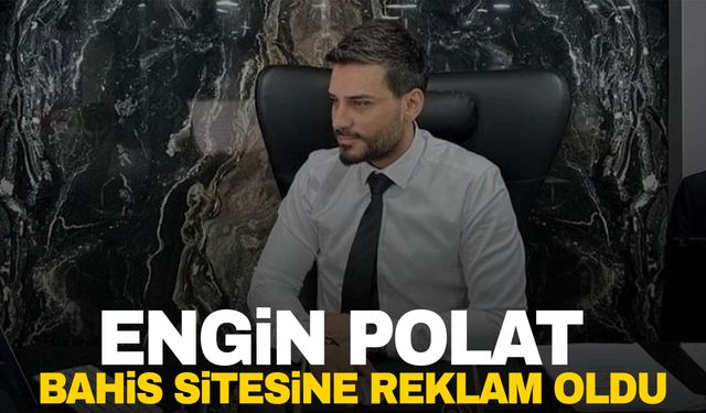 Engin Polat bahis sitesine reklam oldu!