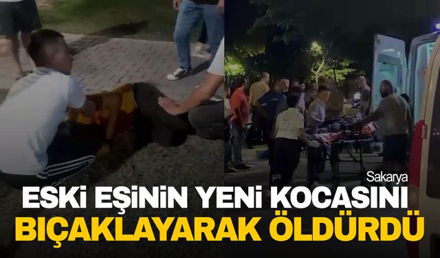 Eski eşinin yeni kocasını bıçaklayarak öldürdü