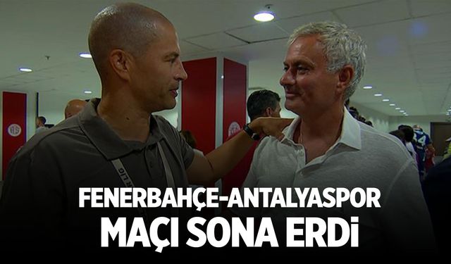 Fenerbahçe-Antalyaspor maçı sona erdi!